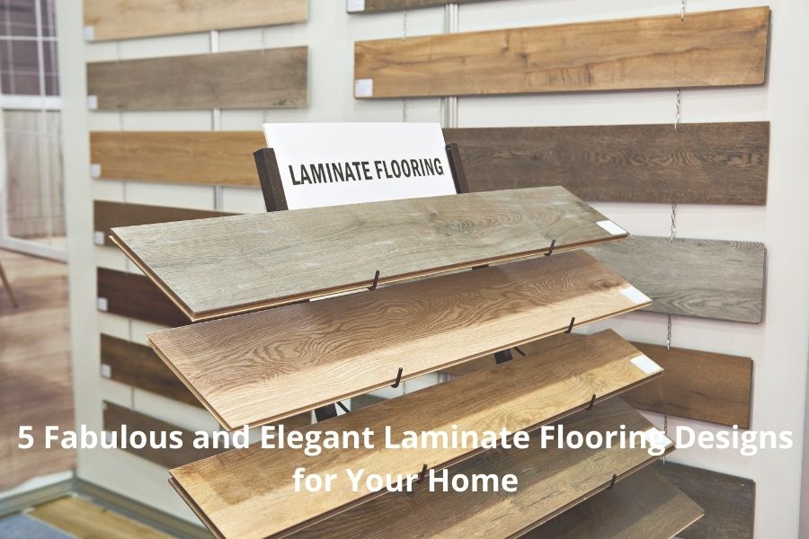 5 Fabulous and Elegant Laminate Flooring Designs for Your Home